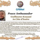 Happy Welcome to Ultimate Global Peace by 2027 campaign team, please contact for Cooperation #ForPeace #GPBNet<br />Guillaume Kouassi in Côte d'Ivoire <br />& Receive Peace Ambassador Certificate to work #ForPeace in your area Watsapp +79811308385 –GPBNet Join, Subscribe and Share #YoutubeRecommend for Cooperation, to Donate, for consultation, to invite us as Guest Speakers at your online or offline events, to Volunteer, to receive marriage blessing call www.ivacademy.net
