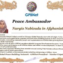 Meet our Global Peace Building team and contact for now Cooperation #ForPeace #GPBNet Nargis Nabizada in Afghanistan